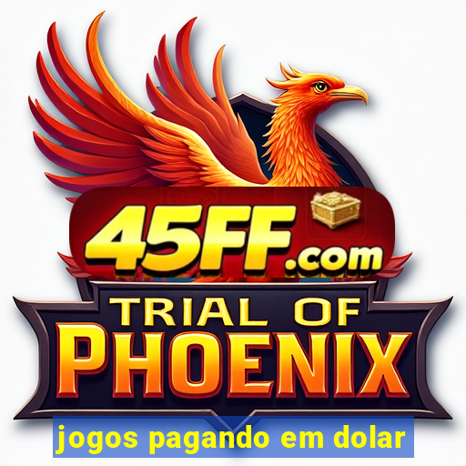 jogos pagando em dolar